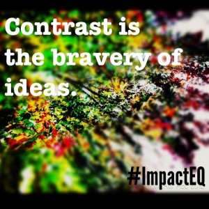 Contrast is the bravery of ideas photo by @Milaspage for #ImpactEQ